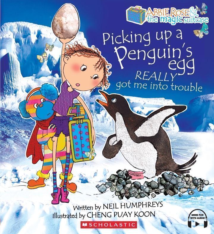 Abbie Rose: Picking Up a Penguin's Egg Really Got Me into Trouble (with Storyplus & Buddy+) [Picture Book] [Paperback]