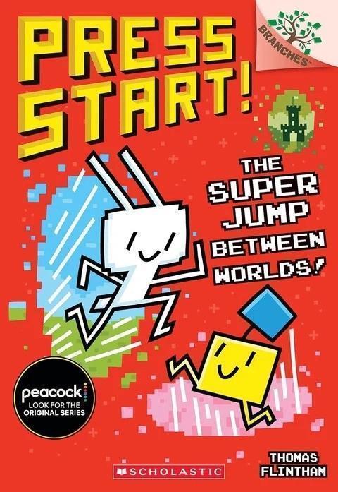 PRESS START! #17: THE SUPER JUMP BETWEEN WORLDS! [Early Chapter Book] [Paperback]