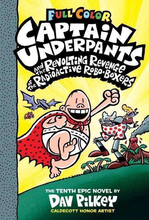 Captain Underpants and the Revolting Revenge of the Radioactive Robo-Boxers [Chapter Book] [Paperback] [Colour Edition]
