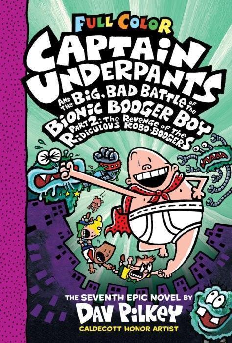Captain Underpants #7: Big, Bad Battle Of The Bionic Booger, 2 Color Edition (PB) [Chapter Book] [Paperback] [Colour Edition]