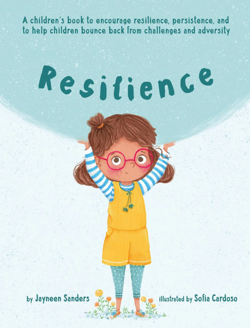 Resilience: A book to encourage resilience, persistence, and to help children bounce back from challenges and adversity - image 1