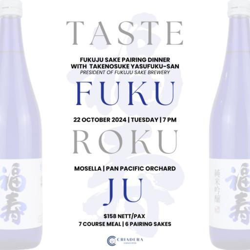 The Fortuitous Fukurokuju: Fukuju Sake Pairing Dinner - image 1