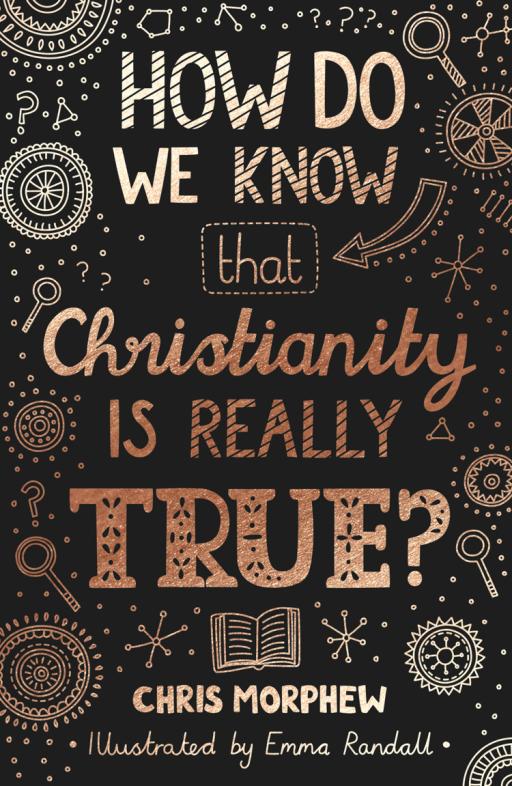 How Do We Know That Christianity Is Really True? - image 1