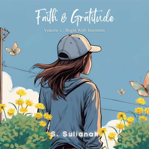 (EBook) Faith and Gratitude [Vol 1: Begin with an Intention] - image 1